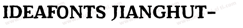 IdeaFonts JiangHuT字体转换